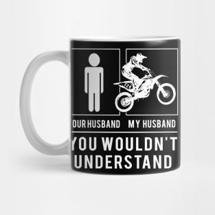 Rev Up the Laughter! Dirt-Bike Your Husband, My Husband - A Tee That's Off-Road Hilarious! ️ Mug